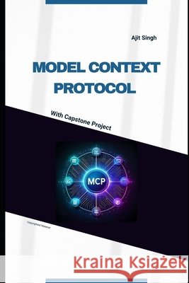Model Context Protocol Singh, Ajit 9798262216093