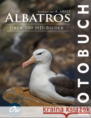 Albatros: Fotobuch Arelt, A., World, Our 9798262340484 Independently Published