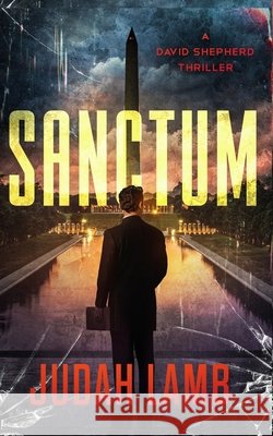 Sanctum: An action-packed Christian thriller. Lamb, Judah 9798262534821