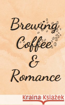 Brewing Coffee & Romance: Discreet Cover Lee, Shae 9798262681563