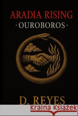 Aradia Rising: Ouroboros Reyes, D. 9798262897162