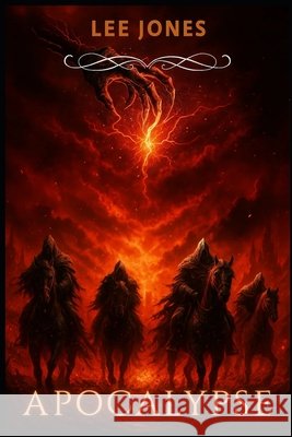 Apocalypse Jones, Lee 9798262953509 Independently Published