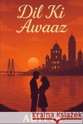 Dil Ki Awaaz: The Voice of Heart Singh, Aditya 9798263064341 Independently Published