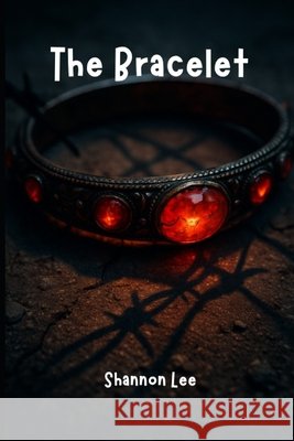 The Bracelet Lee, Shannon 9798263190446 Independently Published