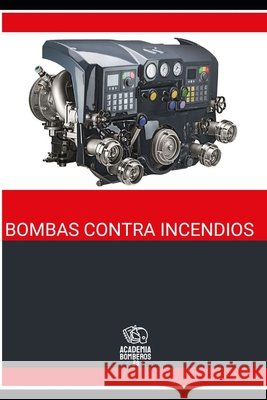 Bombas Contraincendios Vazquez, Angel 9798263216542