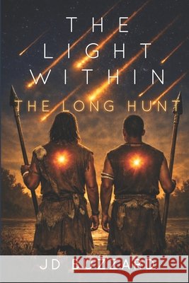 The Light Within: The Long Hunt Buzzard, Jd 9798263224967 Independently Published