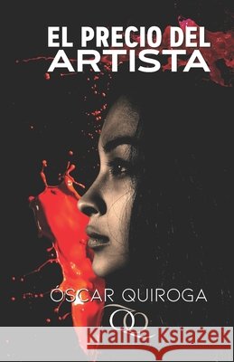 El precio del artista Quiroga, Óscar 9798263239299