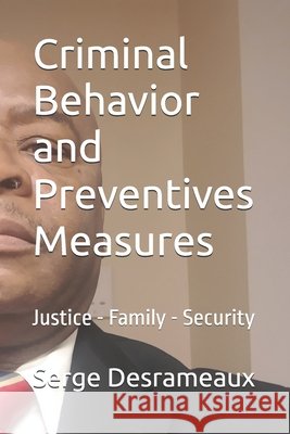 Criminal Behavior and Preventives Measures Desrameaux, Serge 9798264003899