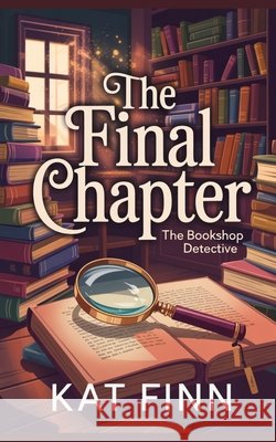 The Final Chapter Finn, Kat 9798264044502