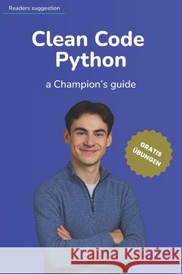 Clean Code Python: Wie ein Weltmeister Lukas, Daniel 9798264268687