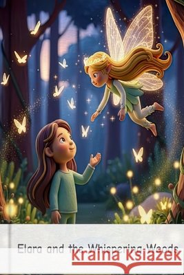 Elara and the Whispering Woods Ferreira, Paulo 9798264291579 Independently Published
