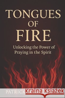 Tongues of Fire Ohene-Paul, Patrick 9798264497711