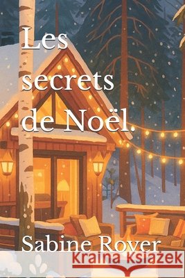 Les secrets de Noël. Royer, Sabine 9798264711534