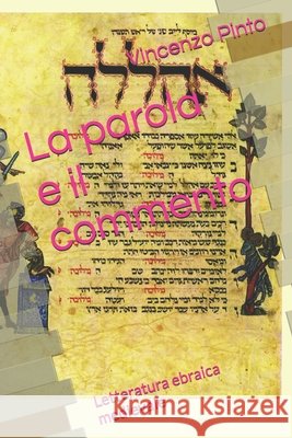 La parola e il commento: Letteratura ebraica medievale Pinto, Vincenzo 9798264738210 Independently Published