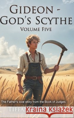 Gideon: God's Scythe Matthews, R. C., Parker, Tiffany 9798264783234 Independently Published