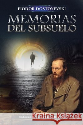 Memorias del Subsuelo García de Los Ríos, Gaspar, Dostoyevski, Fiódor 9798265350565 Independently Published