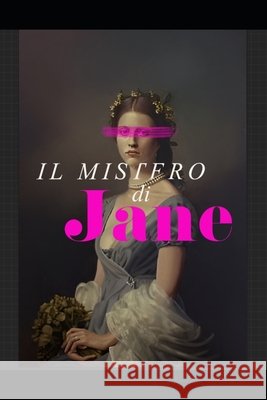 Il mistero di Jane Cassanelli Editor, Chiara, Vazzola, Susanna 9798265358585