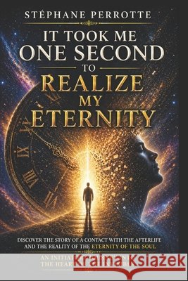 It took me a second to realize my eternity: International Edition Perrotte, Stéphane 9798265558824