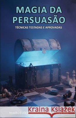 Magia Da Persuasão de Oliveira, Marcelo Rodrigues 9798265806512