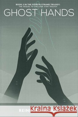 Ghost Hands Nilson, Reinhold 9798265821829