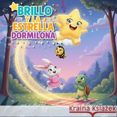 Brillo y la Estrella Dormilona: El Mundo de Pimpón Castro Soto, Abel Francisco 9798265825896