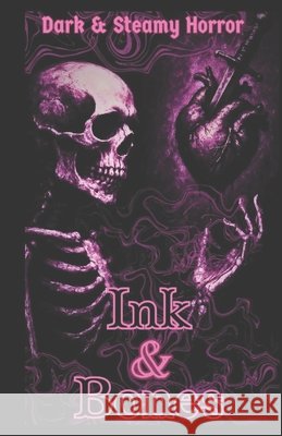 Ink & Bones Anderson, David E., Yasmeen, Audriana, Lynn, Rebekah 9798265854742
