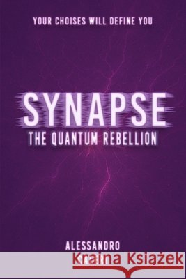 Synapse: The Quantum Rebellion Caleri, Alessandro 9798266295056