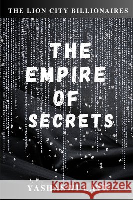 The Empire of Secrets: The Lion City Billionaires Book 2 Lath, Yashaswi 9798266565814