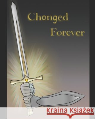 Changed Forever: The Adventures of Roland Kowalczyk, Mary 9798266704992