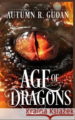 Age of Dragons: Firebreather's Trilogy Guoan, Autumn R. 9798266836648