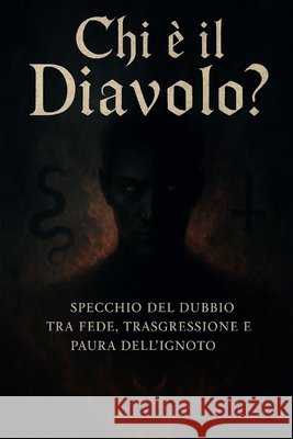 chi e il diavolo? F, C. 9798266969360 Independently Published