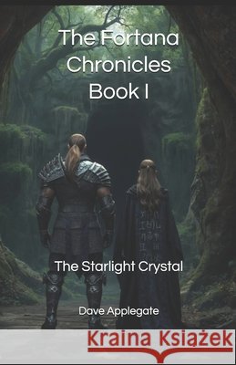The Fortana Chronicles, Book I: The Starlight Crystal Applegate, Dave 9798267251877