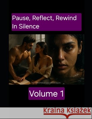 Pause, Reflect, Rewind In Silence: Volume 1 Das, Dipak 9798267305372