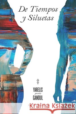 De Tiempos y Siluetas Casanova Ealo, Eduardo Rene, Oliva, Pedro Pablo, Martinez, Maykel 9798267444422