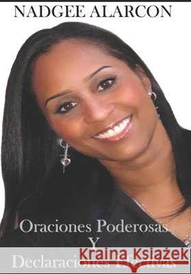 Oraciones Poderosas y Declaraciones Efectivas Alarcon, Nadgee 9798267608305 Independently Published