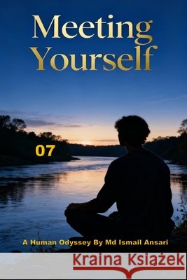 Meeting Yourself Ansari, Ismail 9798267661577 Independently Published