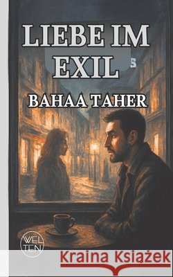 Liebe im Exil Shelby, Ahmed, Taher, Bahaa 9798267736664