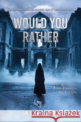 Would You Rather Walters, K. S. 9798267854399 Independently Published