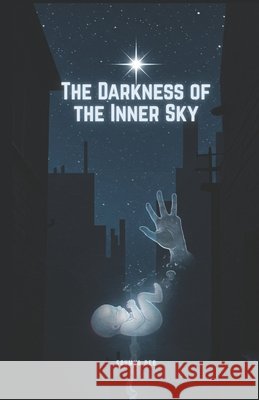 The Darkness of the Inner Sky: A Supernatural Thriller of Vengeance From Beyond the Grave Deb, Soumya 9798268252217
