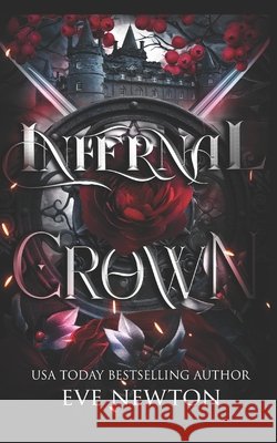 Infernal Crown: A Dark Paranormal Reverse Harem Newton, Eve 9798268381955