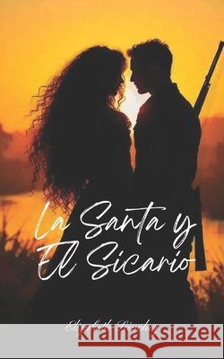 La Santa y El Sicario Sánchez, Elizabeth 9798268824186