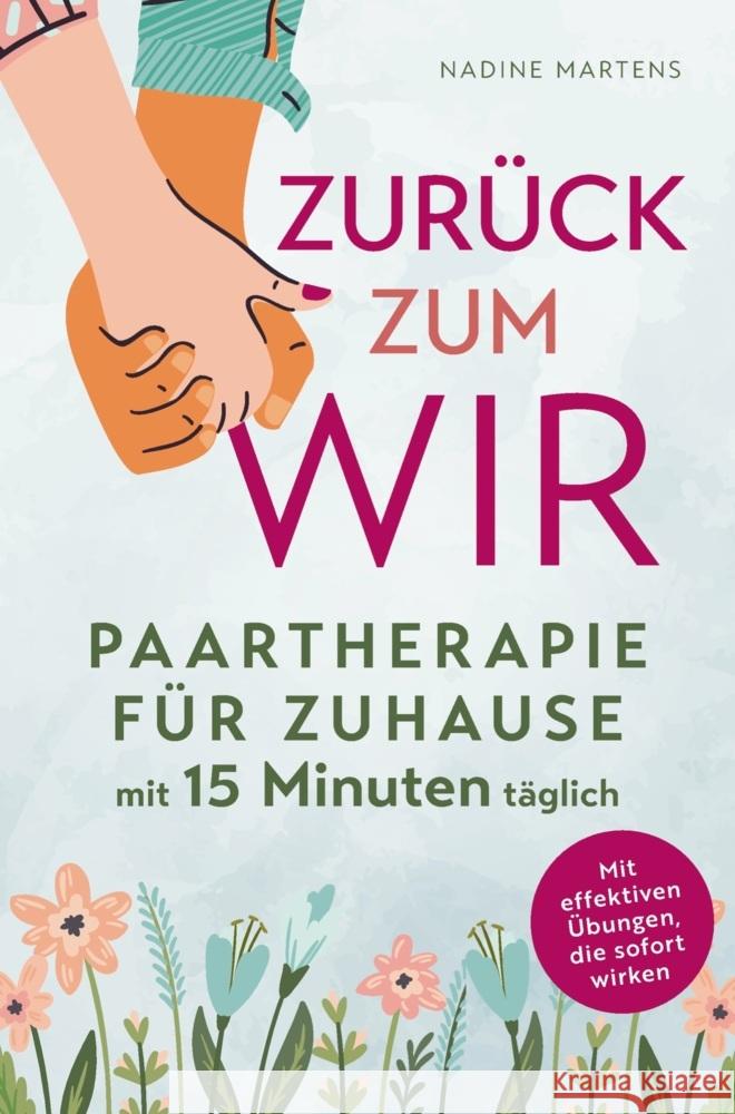 Zurück zum Wir - Paartherapie für Zuhause mit fünfzehn Minuten täglich Martens, Nadine 9798268940336