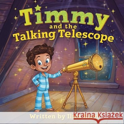 Timmy and the Talking Telescope Rizvi, Ilma 9798269143354