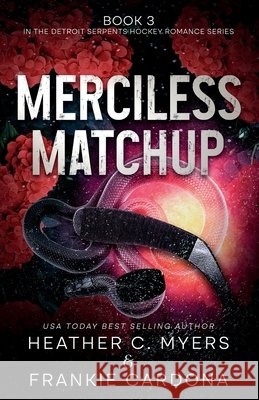 Merciless Matchup Cardona, Frankie, Myers, Heather C. 9798269256368
