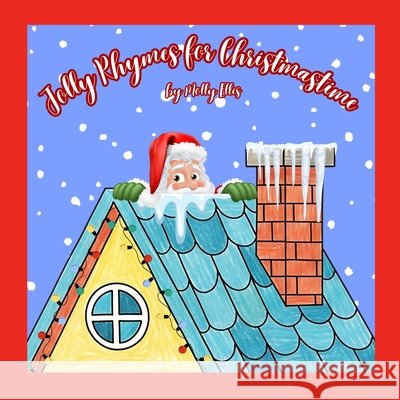 Jolly Rhymes for Christmastime Ellis, Molly Elizabeth 9798269430522
