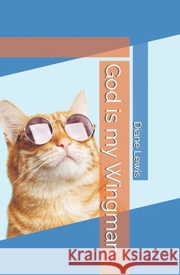 God is my Wingman Lewis, Diane 9798269431451