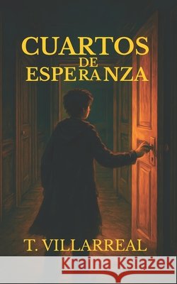 Cuartos de Esperanza Villarreal, Francisco 9798269468594