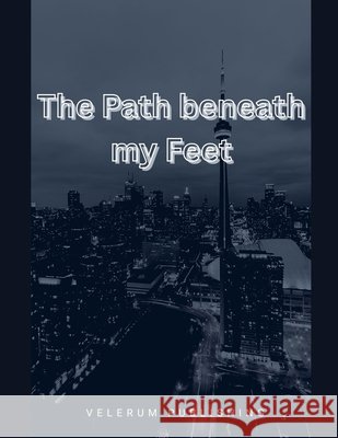 The Path beneath my Feet Publishing, Velerum 9798269524351 Independently Published