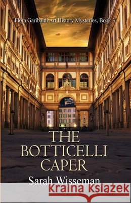 The Botticelli Caper Wisseman, Sarah 9798269875699