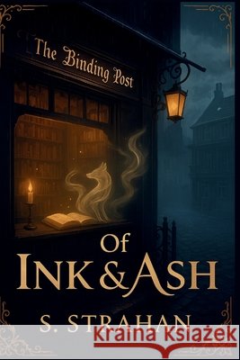 Of Ink & Ash Strahan, Somer L. 9798270194420